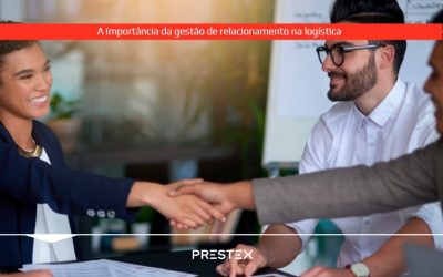 A importância da gestão de relacionamento na logística