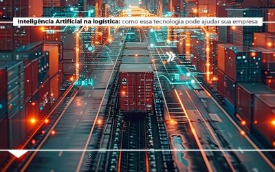 Inteligência Artificial na logística: como essa tecnologia pode ajudar sua empresa