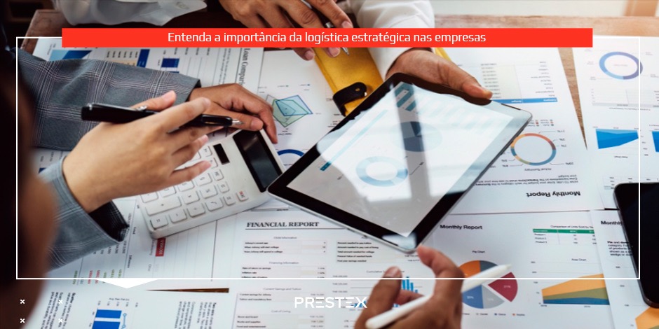 Importância da logística estratégica nas empresas