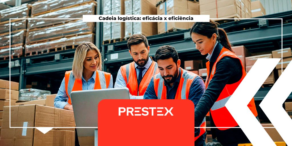 Cadeia logística eficiência e eficácia