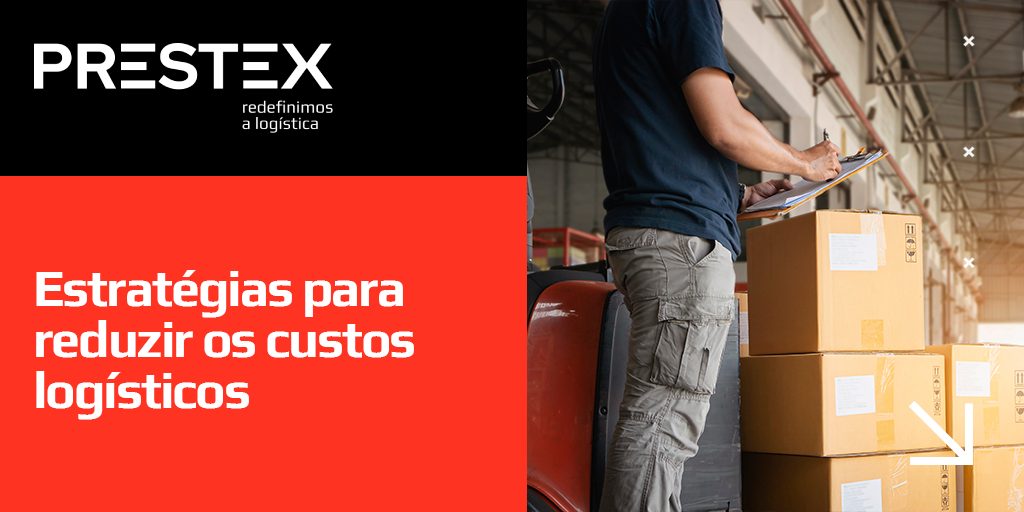 Estratégias para otimizar custos logísticos