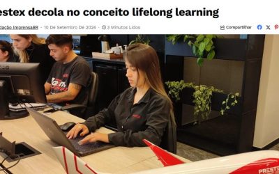 Prestex decola no conceito lifelong learning