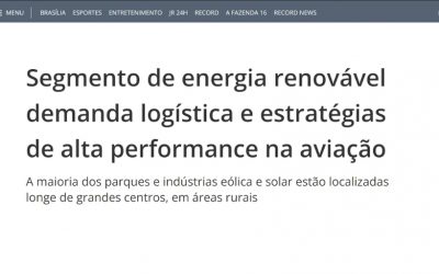 Segmento de energia renovável demanda logística e estratégias de alta performance na aviação