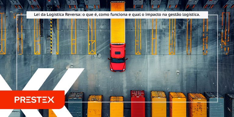 PRESTEX Lei da Logística Reversa o que é, como funciona e qual o impacto na gestão logística