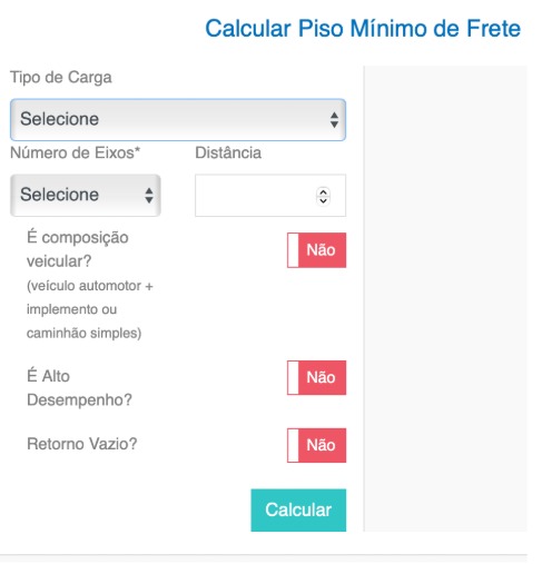 como calcular piso minimo de frete A imagem exibe uma interface de calculadora digital intitulada "Calcular Piso Mínimo de Frete", desenvolvida para facilitar o cumprimento das normas da ANTT no setor de transportes. O formulário contém campos de seleção para o tipo de carga e número de eixos, um espaço para inserir a distância da viagem, além de botões de alternância (Sim/Não) para critérios específicos como composição veicular, alto desempenho e retorno vazio, finalizando com um botão de ação destacado em azul para gerar o cálculo automático.