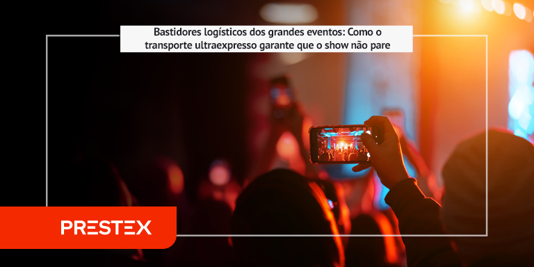 bastidores logistica show transporte ultraexpresso eventos